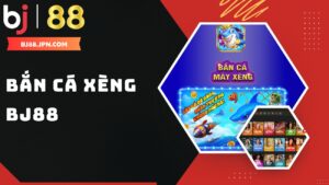 Bắn cá xèng Bj88 - Game bắn cá đổi thưởng hàng đầu