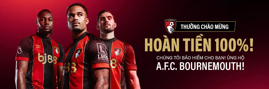 Ho&agrave;n tiền 100% khi đặt cược v&agrave;o A.F.C. Bournemouth