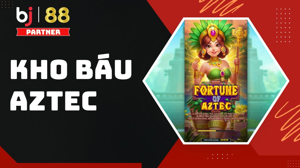 Kho B&aacute;u Aztect (PG Soft) - Game nổ hũ đổi thưởng tại BJ88